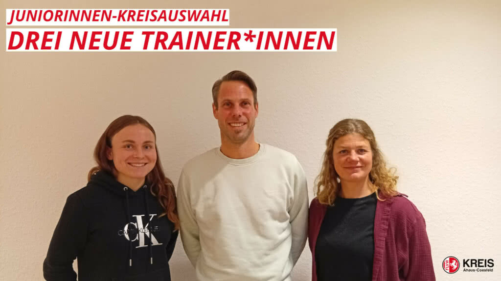 Neue Kreisauswahltrainer*innen für den FLVW-Kreis Ahaus-Coesfeld