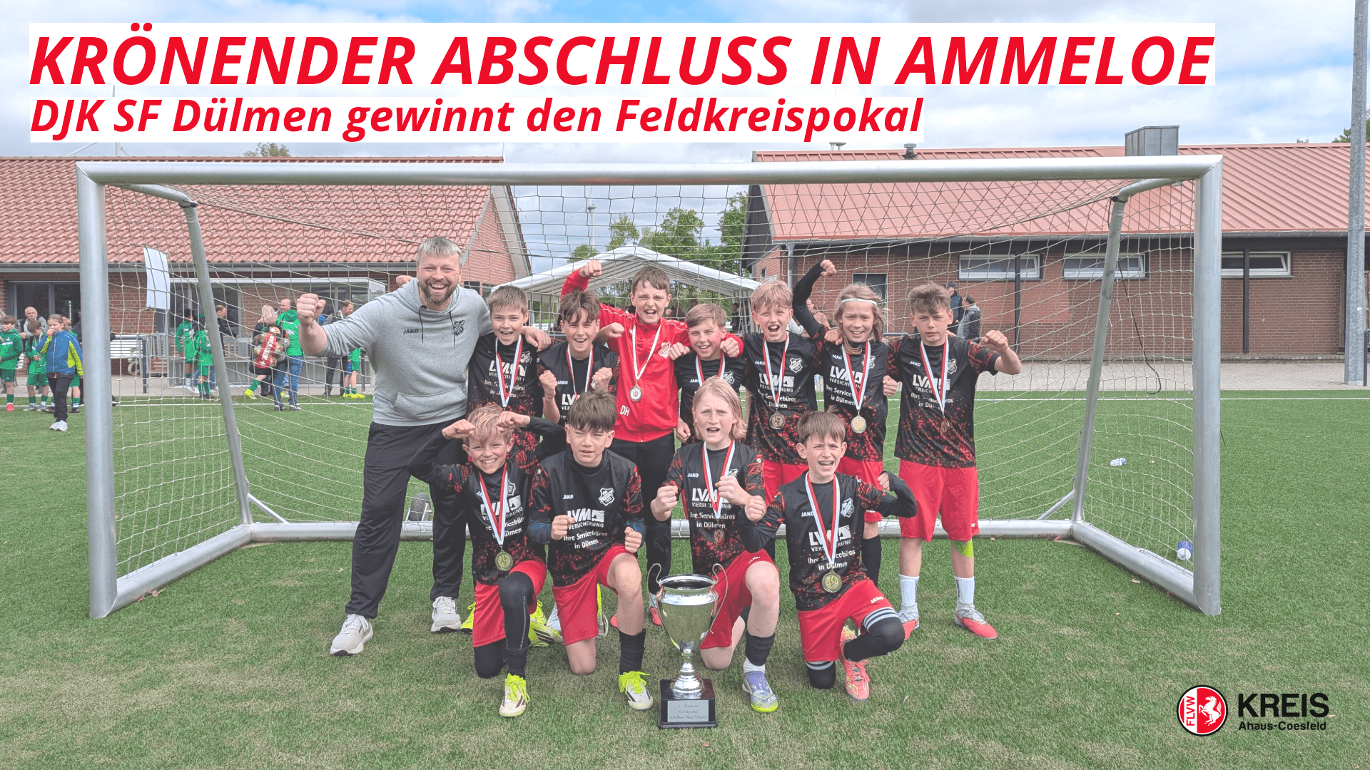 Krönender Abschluss in Ammeloe – DJK SF Dülmen gewinnt den Feldkreispokal der E-Junioren