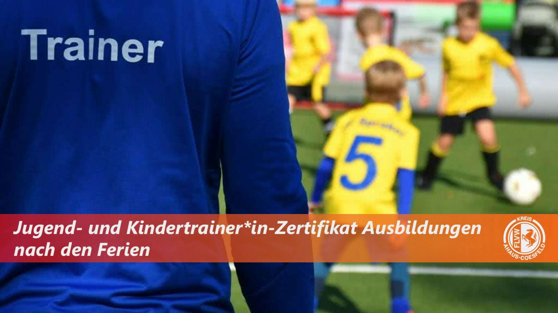 FLVW-Kreis Ahaus-Coesfeld bietet kostenlose Trainer-Ausbildungen im Jugendfußball an